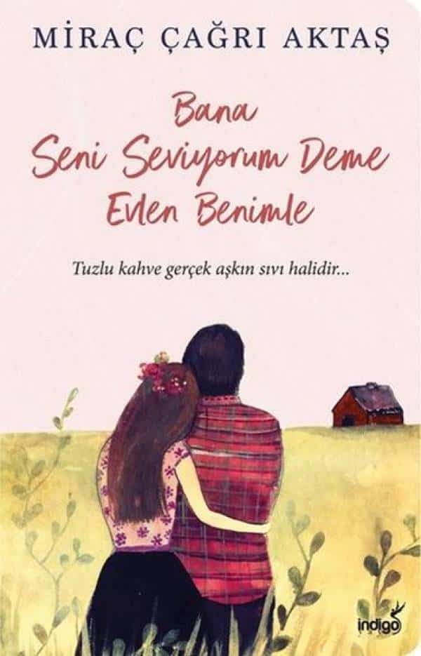 Bana Seni Seviyorum Deme Evlen Benimle - Kitabı Satın Al