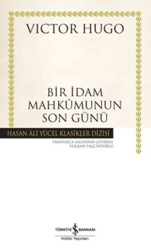 Bir İdam Mahkumunun Son Günü - Hasan Ali Yücel Klasikleri - Kitabı Satın Al