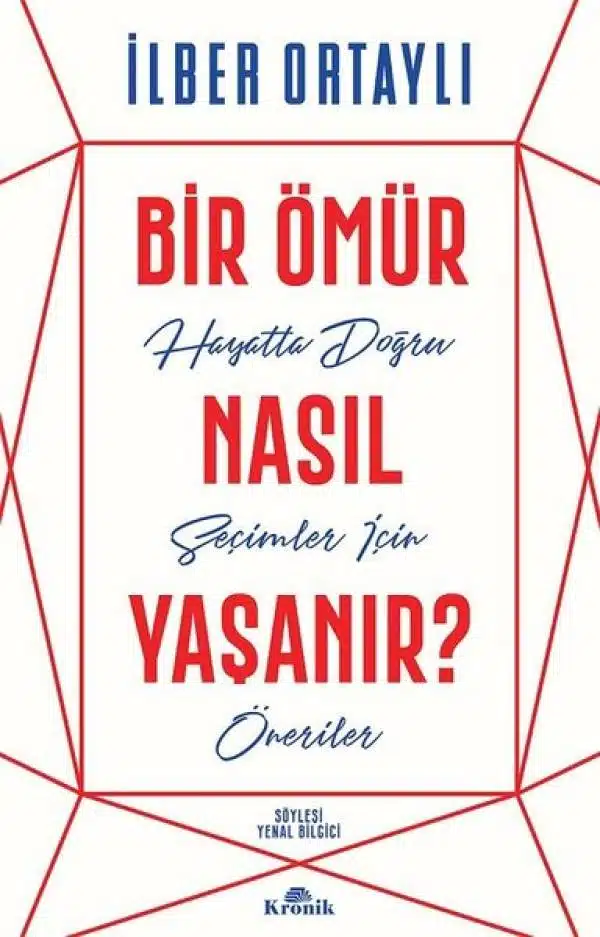 Bir Ömür Nasıl Yaşanır? - Kitabı Satın Al