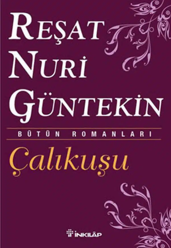 Çalıkuşu- Bütün Eserleri 1 - Kitabı Satın Al