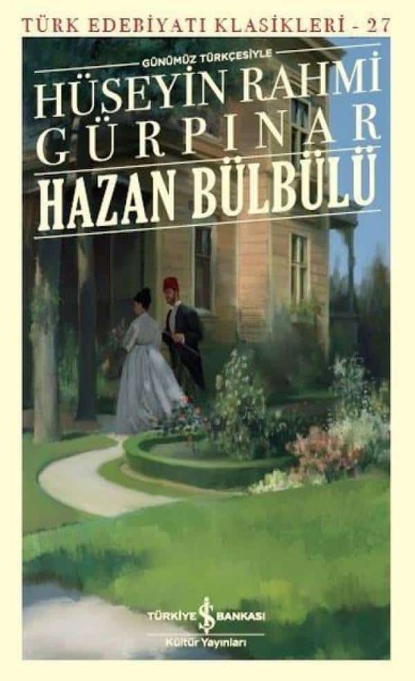 Günümüz Türkçesiyle Hazan Bülbülü-Türk Edebiyat Klasikleri 27 - Kitabı Satın Al