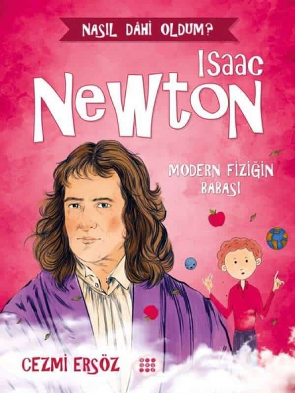 Isaac Newton: Modern Fiziğin Babası - Nasıl Dahi Oldum? - Kitabı Satın Al