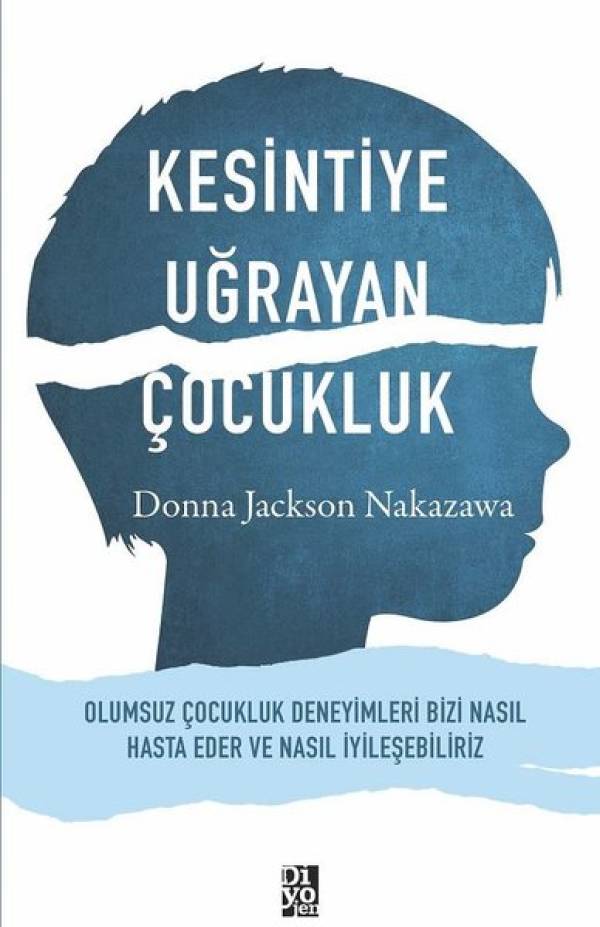 Kesintiye Uğrayan Çocukluk - Kitabı Satın Al