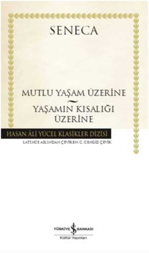 Mutlu Bir Yaşam Üzerine-Yaşamın Kısalığı Üzerine - Kitabı Satın Al