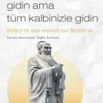 Nereye Giderseniz Gidin Ama Tüm Kalbinizle Gidin - Kitabı Satın Al