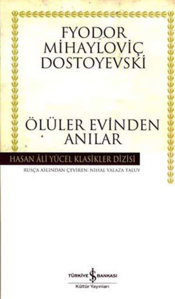 Ölüler Evinden Anılar - Hasan Ali Yücel Klasikleri - Kitabı Satın Al