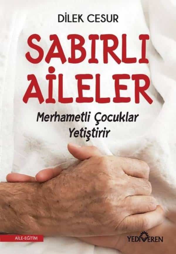 Sabırlı Aileler Merhametli Çocuklar Yetiştirir - Kitabı Satın Al