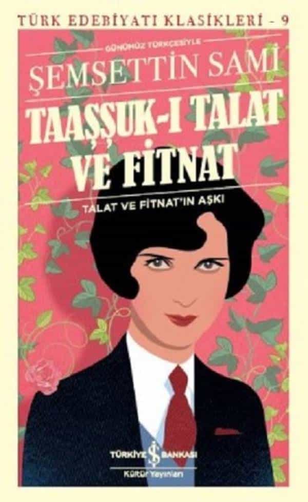 Taaşşuk-ı Talat ve Fitnat-Günümüz Türkçesiyle - Kitabı Satın Al