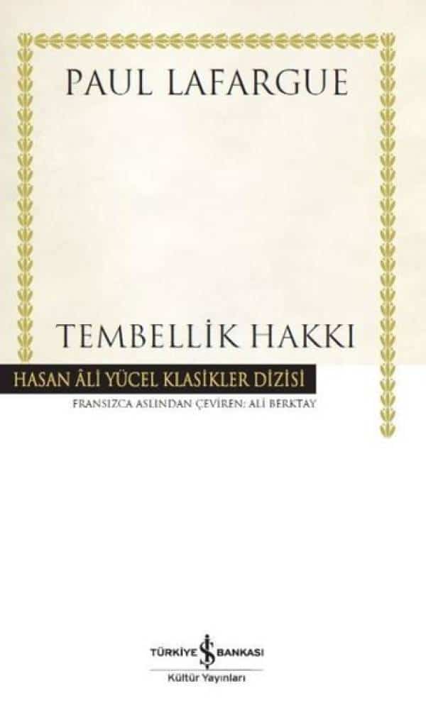 Tembellik Hakkı-Hasan Ali Yücel Klasikler - Kitabı Satın Al