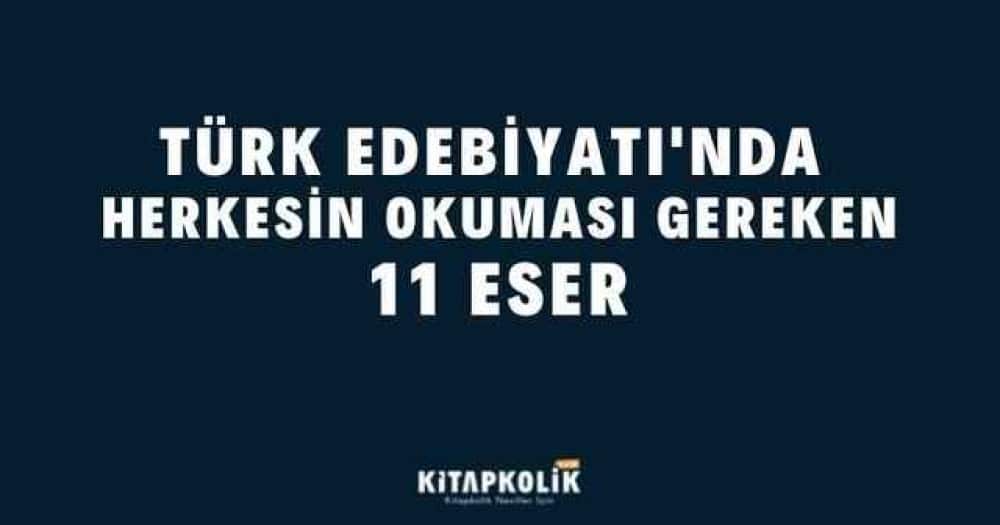 Türk Edebiyatında Herkesin Okuması Gereken 11 Eser - Kitabı Satın Al