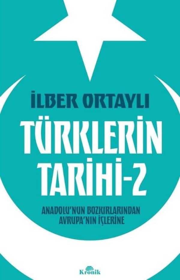 Türklerin Tarihi 2 - Anadolunun Bozkırlarından Avrupanın İçlerine - Kitabı Satın Al