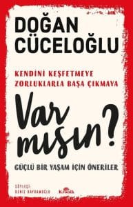 Var mısın? - Güçlü Bir Yaşam İçin Öneriler - Kitabı Satın Al