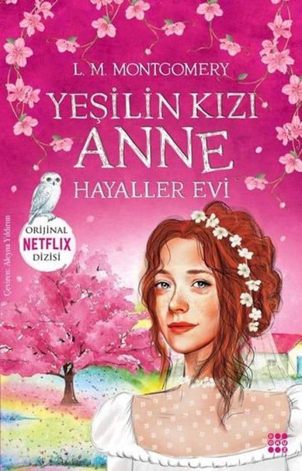 Yeşilin Kızı Anne 5 - Hayaller Evi - Kitabı Satın Al