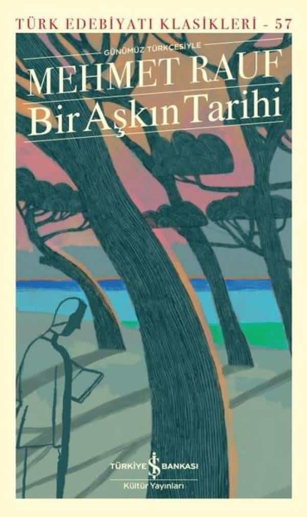Bir Aşkın Tarihi - Modern Türk Edebiyatı Klasikleri - Kitabı Satın Al