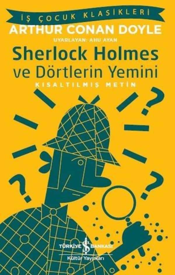 Sherlock Holmes ve Dörtlerin Yemini-Kısaltılmış Metin-İş Çocuk Klasikleri - Kitabı Satın Al