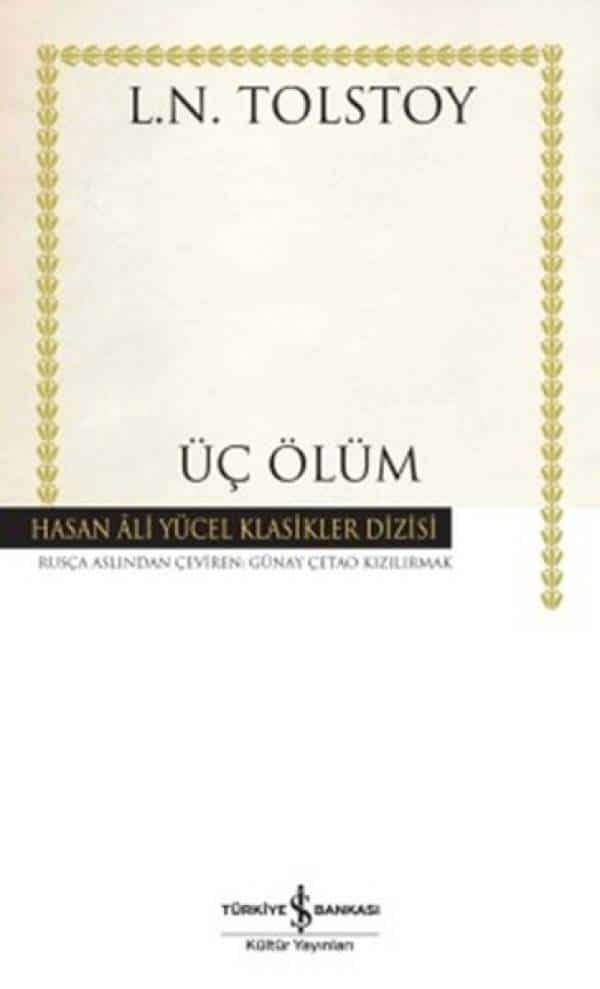 Üç Ölüm - Hasan Ali Yücel Klasikleri - Kitabı Satın Al