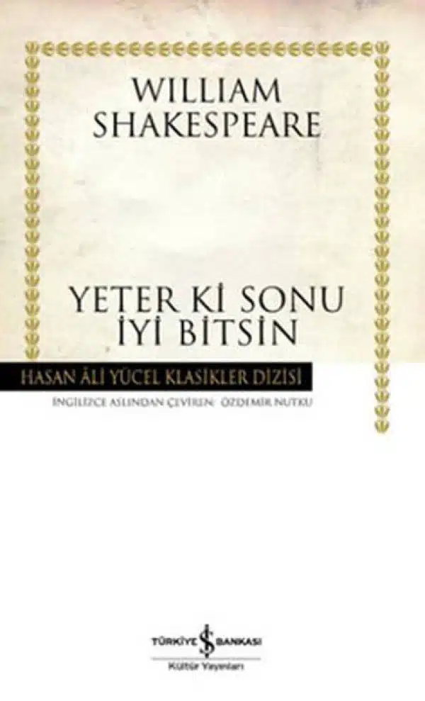 Yeter ki Sonu İyi Bitsin - Hasan Ali Yücel Klasikleri - Kitabı Satın Al