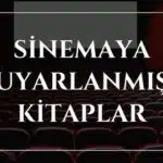 Sinemaya Uyarlanmış Kitaplar