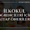 İlkokul Öğrencileri İçin Kitap Önerileri