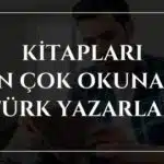 Kitapları En Çok Okunan Türk Yazarlar