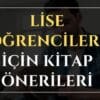 Lise Öğrencileri için Kitap Önerileri