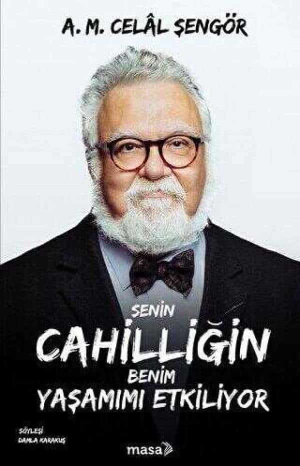 Senin Cahilliğin Benim Yaşamımı Etkiliyor - Kitabı Satın Al