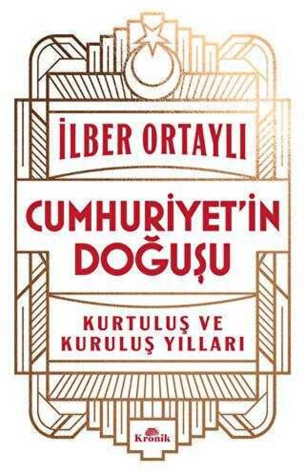 Cumhuriyet’in Doğuşu - Kitabı Satın Al